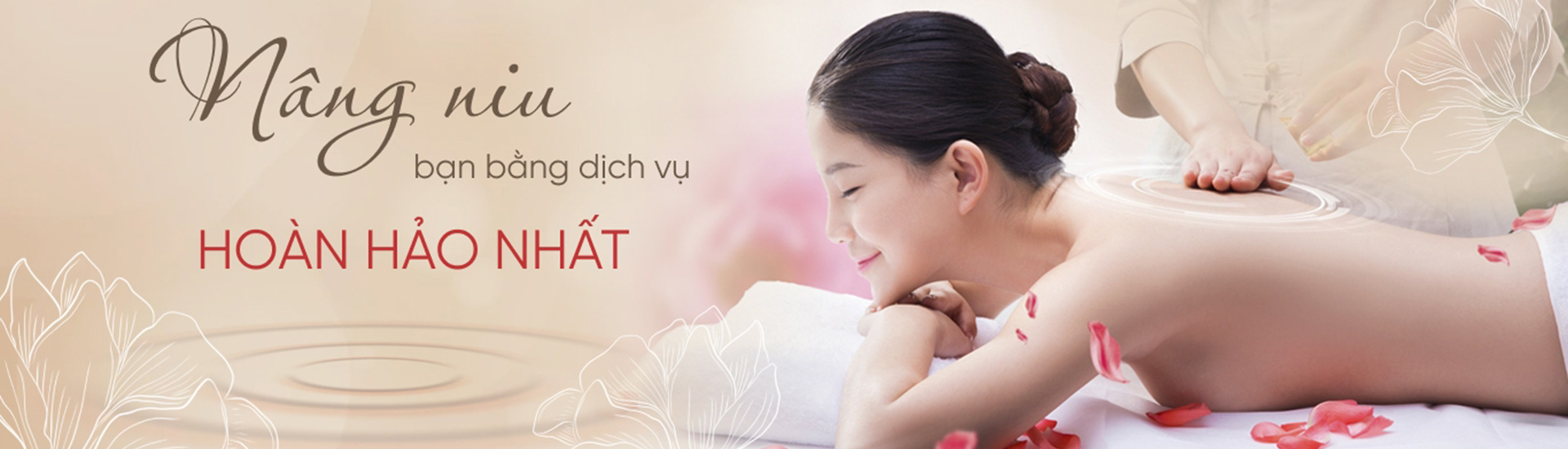 Nâng niu bạn bằng dịch vụ hoàn hảo nhất